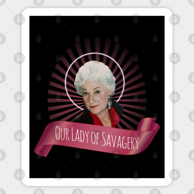 Our Lady of Savagery, Dorothy Zbornak Magnet by Xanaduriffic